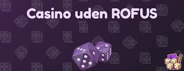 Casino Uden ROFUS Liste – Find De Bedste Muligheder