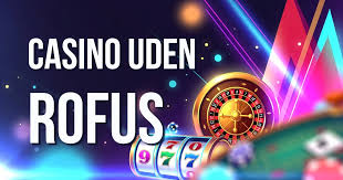 Spil Casino Uden Om ROFUS - Oplev Dine Muligheder Spil Casino Uden Om ROFUS - Oplev Dine Muligheder